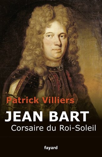Jean Bart - Corsaire du roi-soleil