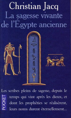 La sagesse vivante de l'egypte ancienne