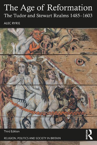 The Age of Reformation (Religion, Politics and Society in Britain)