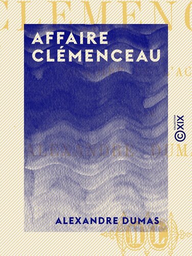 Affaire Clémenceau: Mémoire de l'accusé