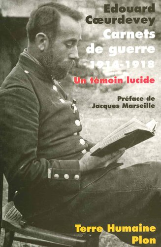 Carnets de guerre 1914-1918 - Un témoin lucide