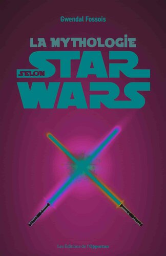 La Mythologie selon Star Wars