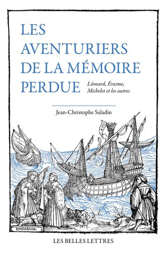 Les Aventuriers de la mémoire perdue - Léonard, Erasme, Michelet et les autres
