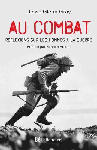 Au combat - Réflexions sur les hommes à la guerre