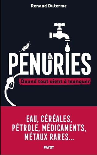 Pénuries : Quand tout vient à manquer