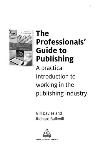 The Professionals' Guide to Publishing: A Practical Introduction to Working in the Publishing Industry