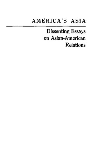 America's Asia;: Dissenting essays on Asian-American relations