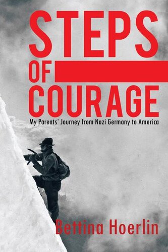 “Steps of Courage”: My Parents’ Journey from Nazi Germany to America
