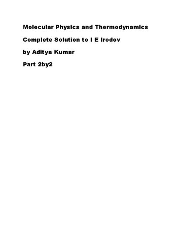 Molecular Physics and Thermodynamics Complete Solution I E Irodov by Aditya Kumar part 2by2 Chapter 6 onwards 2.6.1 to 2.257 for IIT JEE