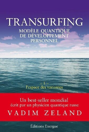 Transurfing, modèle quantique de développement personnel 01 L'espace des variantes (2011)
