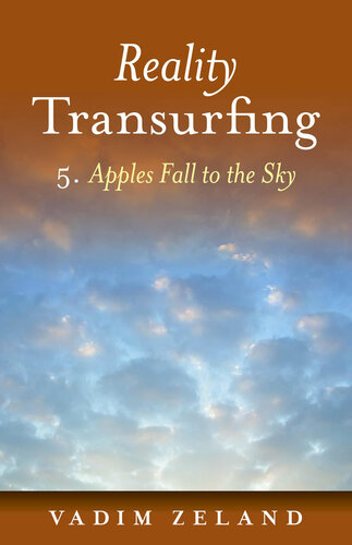 Reality Transurfing 05 Apples fall to the sky