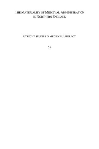 The Materiality of Medieval Administration in Northern England