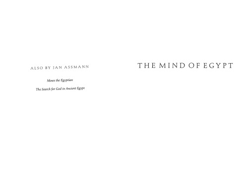 The Mind of Egypt: History and Meaning in the Time of the Pharaohs