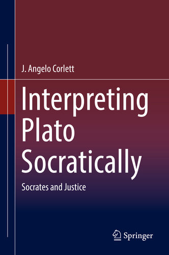 Interpreting Plato Socratically: Socrates and Justice