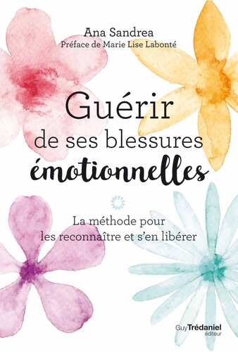 Guérir de ses blessures émotionnelles