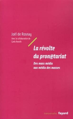 La révolte du pronétariat. Des mass média aux média des masses (2006)