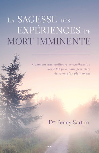 La sagesse des expériences de mort imminente