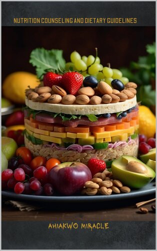 NUTRITION COUNSELLING AND DIETARY GUIDELINES : Basics of nutrition science, Dietary guidelines and recommendations, Nutrition counselling techniques