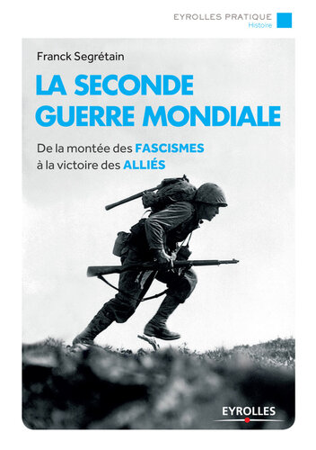 La Seconde Guerre mondiale: De la montée des fascismes à la victoire des alliés