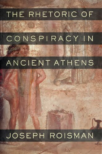 The rhetoric of conspiracy in ancient Athens