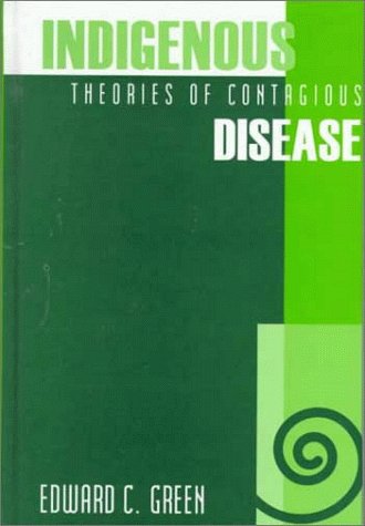 Indigenous Theories of Contagious Disease