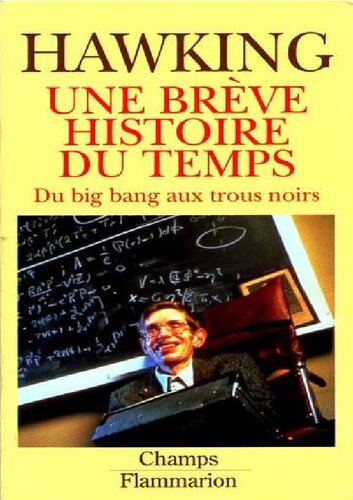 Une brève histoire du temps. Du big bang aux trous noirs