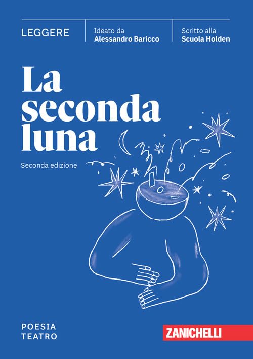 La seconda luna. Leggere Poesia. Teatro. Vol. 2
