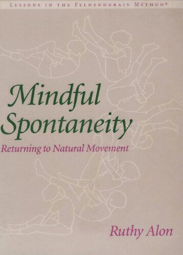 Mindful spontaneity. Returning to natural movement
