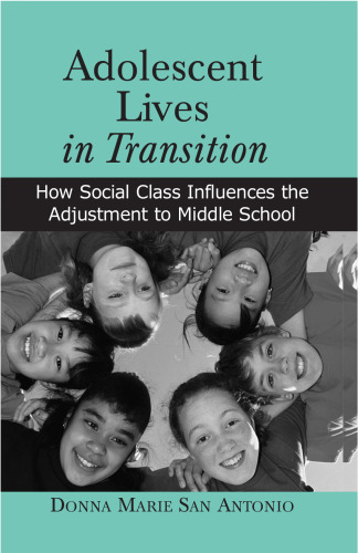 Adolescent Lives in Transition: How Social Class Influences the Adjustment to Middle School