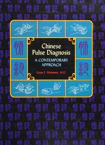 Chinese Pulse Diagnosis: A Contemporary Approach