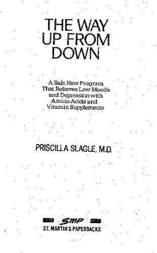 Way Up From Down : Relieves low moods and depression with amino acids and vitamin supplements