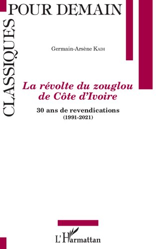 La révolte du zouglou de Côte d'Ivoire: 30 ans de revendications (1991-2021)