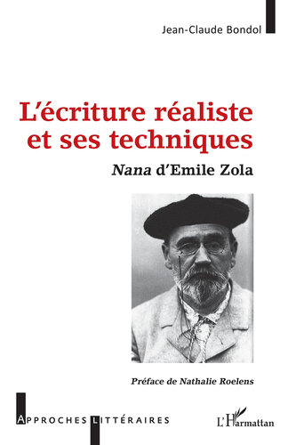 L'écriture réaliste et ses techniques: Nana d'Emile Zola