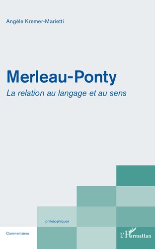 Merleau-Ponty: La relation au langage et au sens