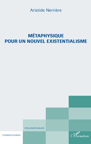 Métaphysique pour un nouvel existentialisme