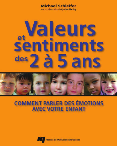 Valeurs et sentiments des 2 a 5 ans : Comment parler des emotions avec votre enfant