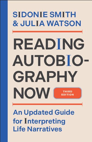 Reading Autobiography Now : An Updated Guide for Interpreting Life Narratives, Third Edition