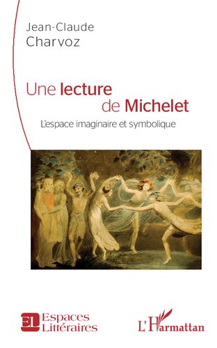 Une lecture de Michelet: L'espace imaginaire et symbolique