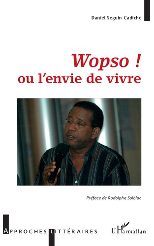 Wopso !: ou l'envie de vivre