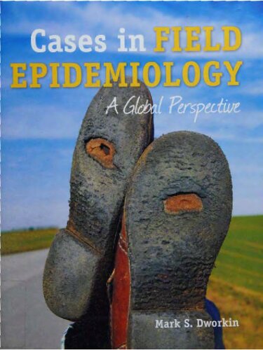 Cases in Field Epidemiology: A Global Perspective: A Global Perspective