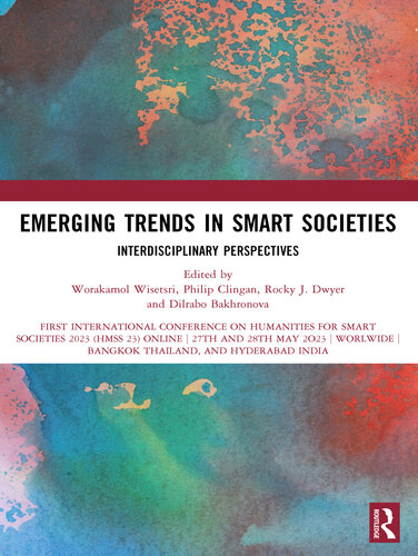Emerging Trends in Smart Societies: Interdisciplinary Perspectives: First International Conference on Humanities for Smart Societies 2023 (HMSS 23) online, 27th and 28th May 2023, Worldwide, Bangkok Thailand, and Hyderabad India
