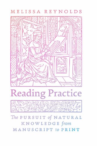 Reading Practice: The Pursuit of Natural Knowledge from Manuscript to Print