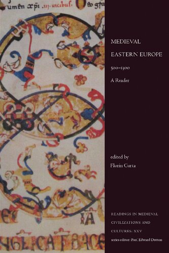 Medieval Eastern Europe, 500-1300: A Reader: XXV (Readings in Medieval Civilizations and Cultures)