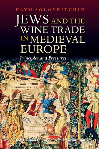 Jews and the Wine Trade in Medieval Europe: Principles and Pressures