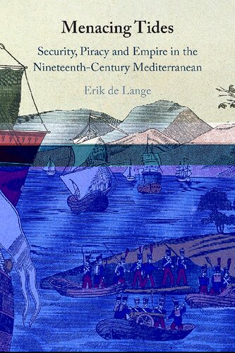 Menacing Tides: Security, Piracy and Empire in the Nineteenth-Century Mediterranean