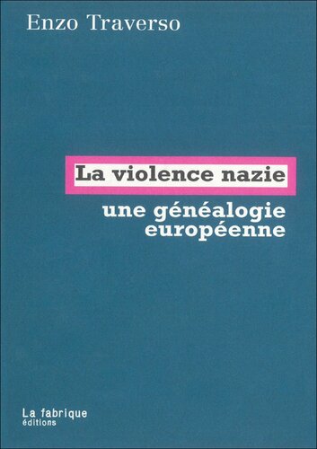 La Violence Nazie : Une Généalogie Européenne