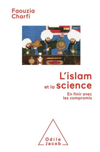 L' Islam et la Science: En finir avec les compromis