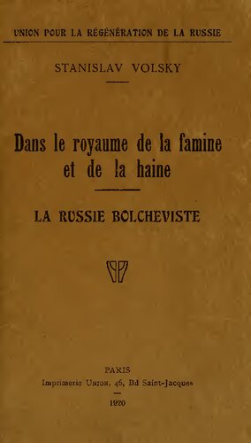 Dans le royaume de la famine et de la haine : La Russie bolchéviste