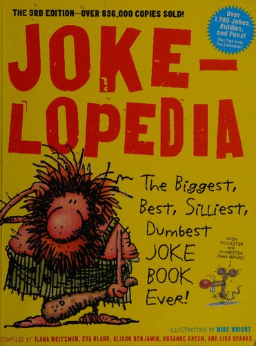 Jokelopedia: The Biggest, Best, Silliest, Dumbest Joke Book Ever!