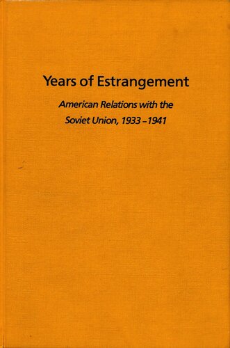 Years of Estrangement: American Relations With the Soviet Union, 1933–1941